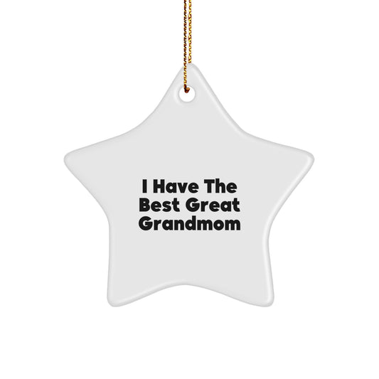 Funny Grandmom Star Ornament Gifts from Family, I Have The Best Great Grandmom, Unique Christmas Unique Gifts for Grandmom - Image 1