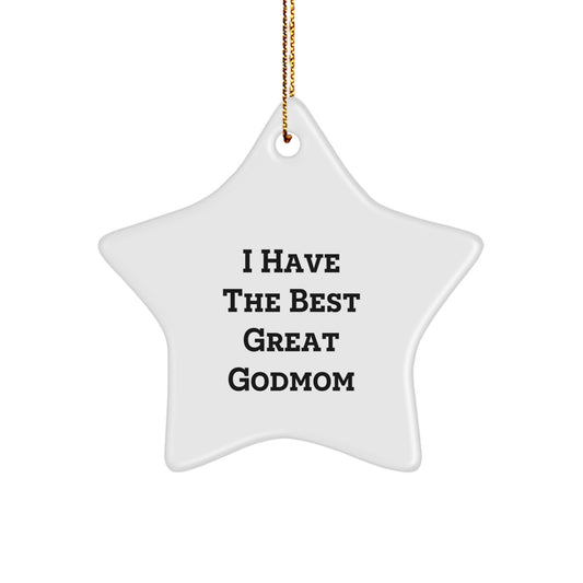 Funny Godmom Gifts from Men for Women Star Ornament - I 'Have The Best Great Godmom' Unique Christmas Unique Gifts - Image 1