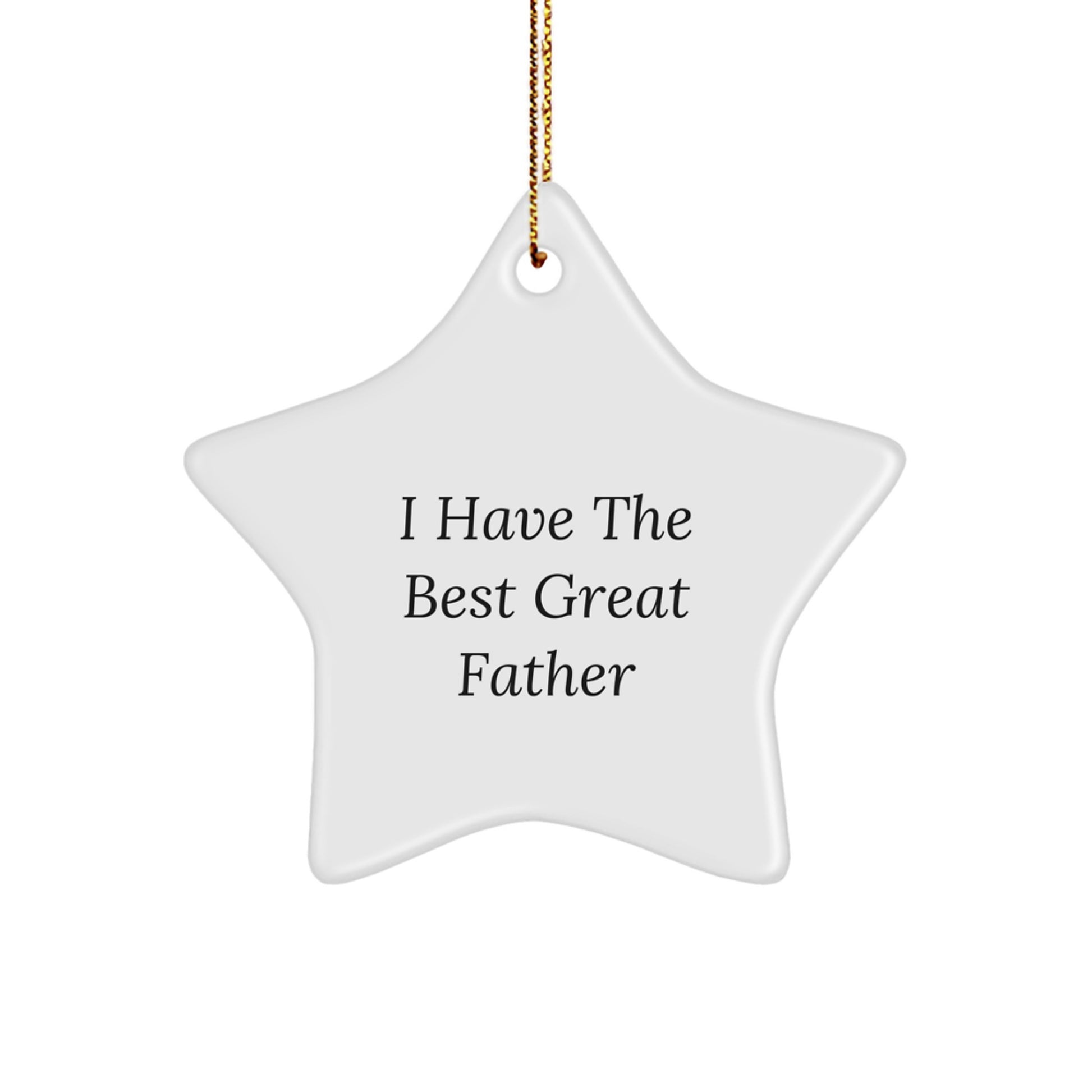 Funny Father Gifts from Men for Christmas Unique Star Ornaments - I 'Have The Best Great' Dad Quote, Funny Star Ornament for Father, Father Star Ornament Gift for Men - Image 1
