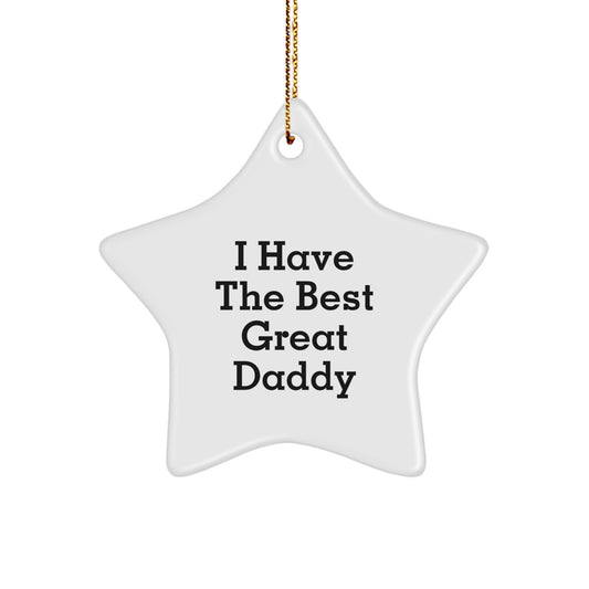 Funny Daddy Star Ornament Gifts from Family - I Have The Best Great Daddy - Image 1
