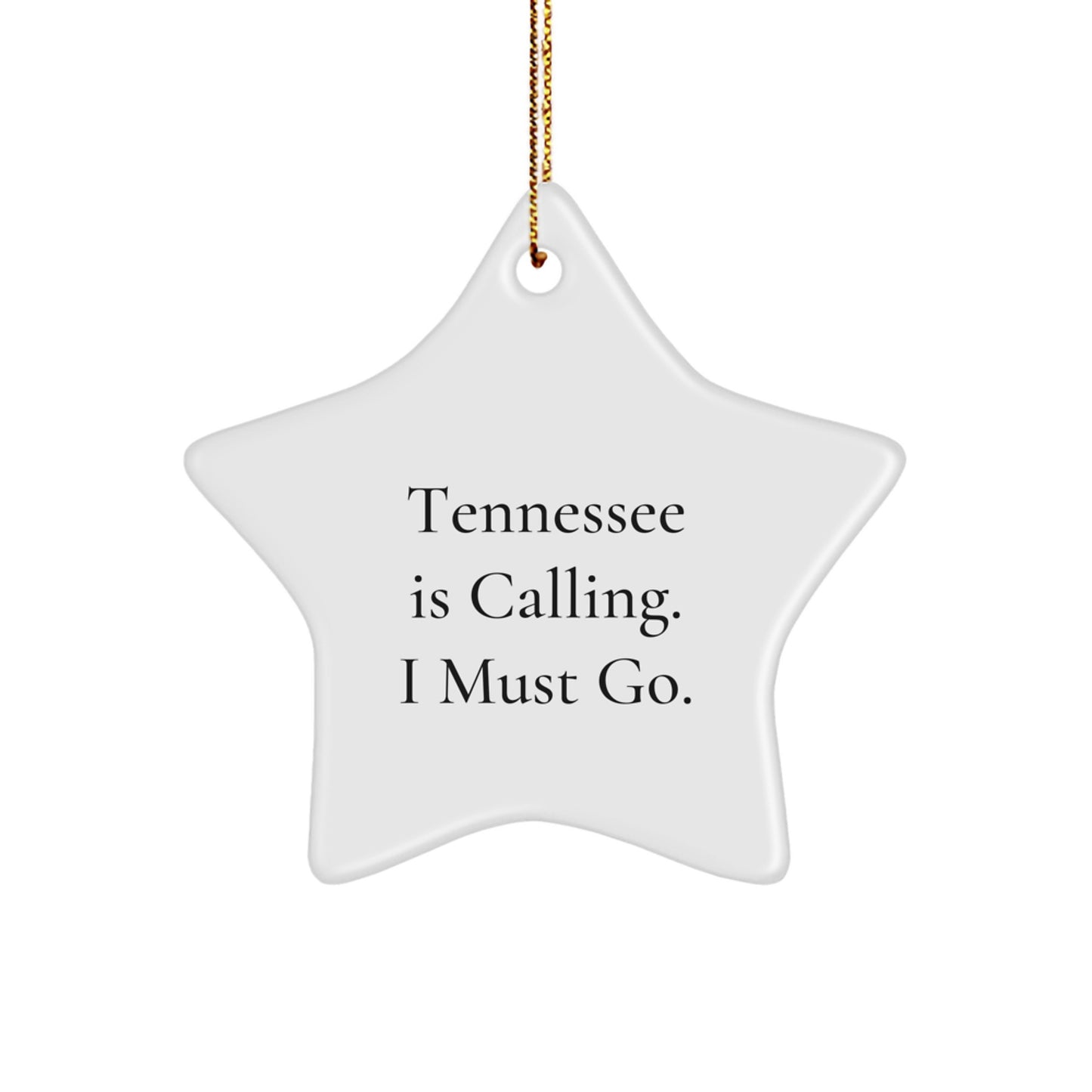Funny Tennessee Star Ornament Gifts from Men to Women Friends, Christmas Unique Decorations with Inspirational Quote 'Tennessee Is Calling. I Must Go.' - Image 1