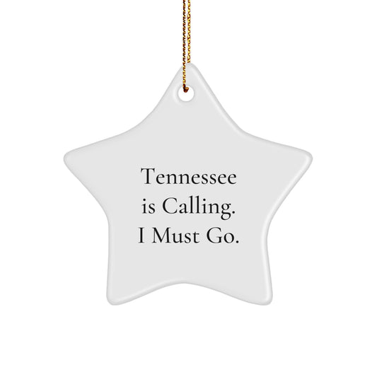 Funny Tennessee Star Ornament Gifts from Men to Women Friends, Christmas Unique Decorations with Inspirational Quote 'Tennessee Is Calling. I Must Go.' - Image 1