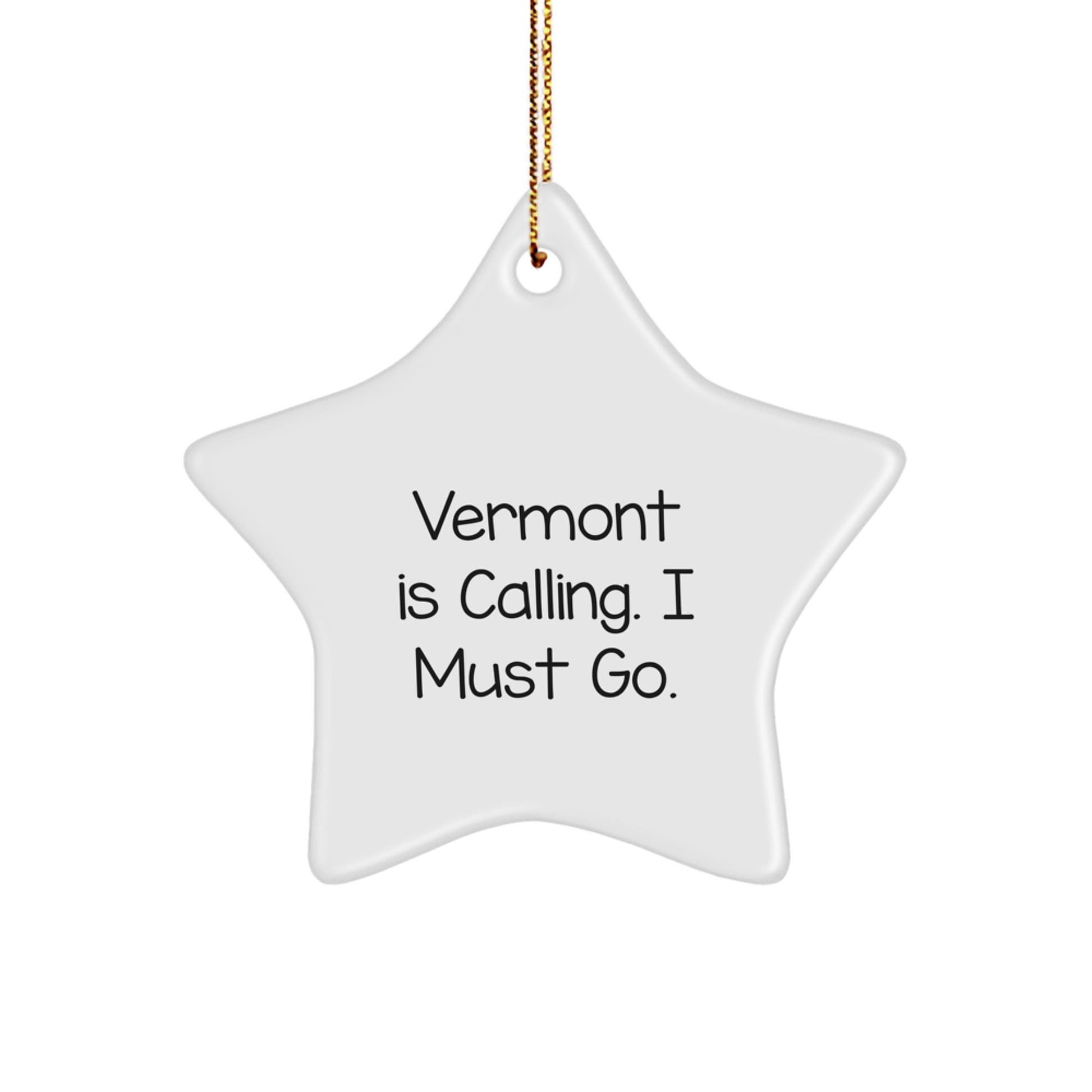 Vermont Star Ornament Gifts from Men to Friends and Family, Funny Quote Christmas Unique Gifts - Image 1