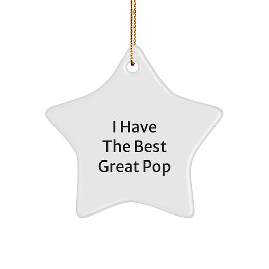 Unique Funny Pop Gifts for Men, Women, Friends and Family - White Star Ornament with 'I Have The Best Great Pop' Quote - Perfect Christmas Decorations - Image 1