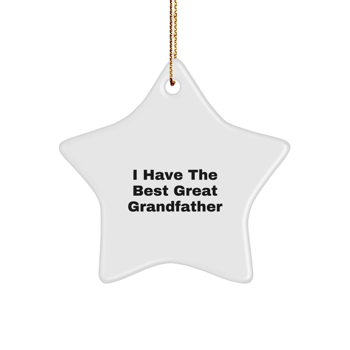 Funny Grandfather Gifts - I Have The Best Great Grandfather Star Ornament, Gifts from Family for Grandfather, Christmas Unique Gifts, Star Shaped Ornament - Image 1