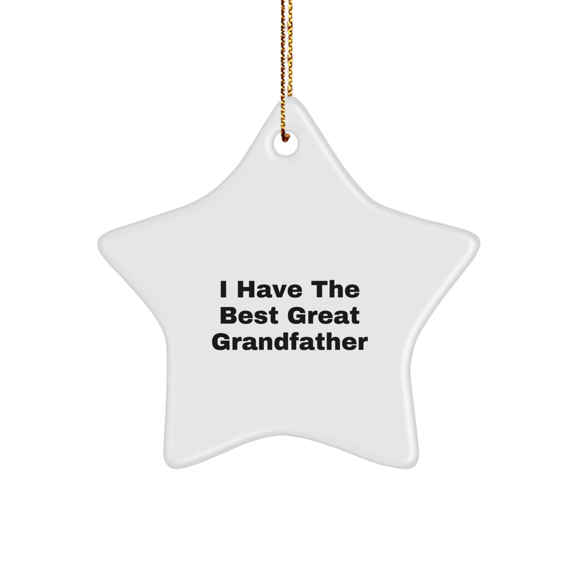 Funny Grandfather Gifts - I Have The Best Great Grandfather Star Ornament, Gifts from Family for Grandfather, Christmas Unique Gifts, Star Shaped Ornament - Image 1
