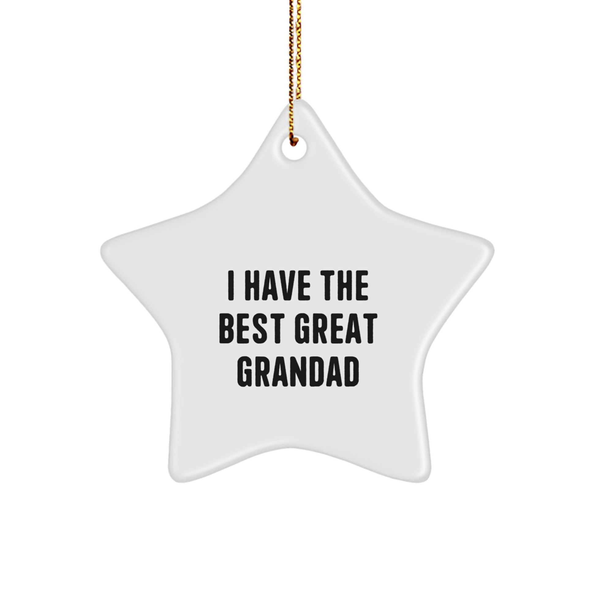 Gifts from Men or Women to Gift for Grandad - 'I Have The Best Great Grandad' Funny Star Ornament, White Star Shaped Christmas Unique Gifts - Image 1