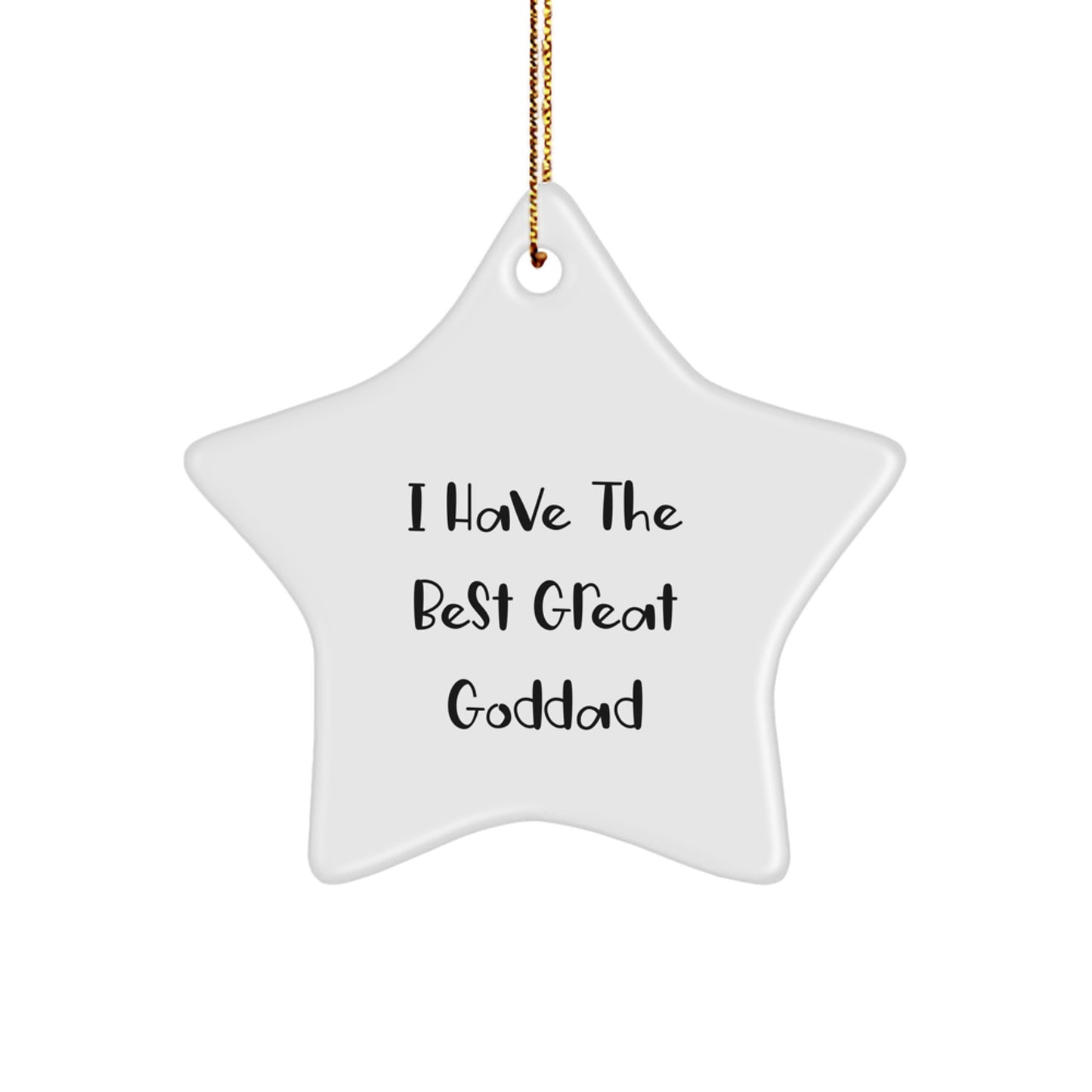 Funny Goddad Gifts from Men to Men - I Have The Best Great Goddad Star Ornament for Christmas - Image 1