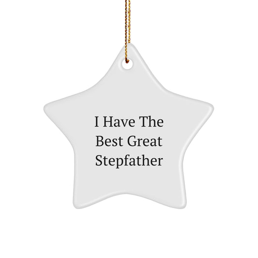 Funny Stepfather Gifts from Family, Christmas Unique Gifts for Him, 'I Have The Best Great Stepfather' Star Ornament - Image 1