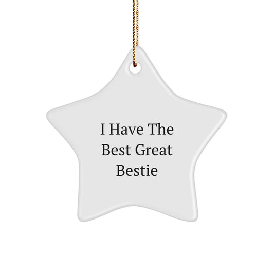 Funny Bestie Gifts from You - I Have The Best Great Bestie Star Ornament, White Star Shaped Decoration for Christmas Unique Gifts for Bestie, Friends, Family. - Image 1