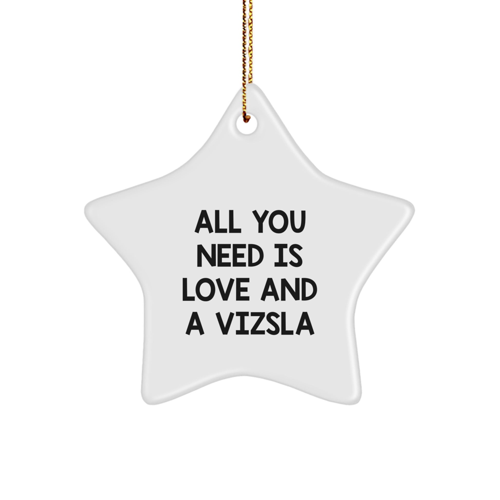 Vizsla Dog Lover Christmas Unique Gifts from Family - Funny Star Ornament, 'All You Need Is Love And A Vizsla' Quote, Perfect for Dog Lovers, Star Decoration, Handmade MDF Wood - Image 1