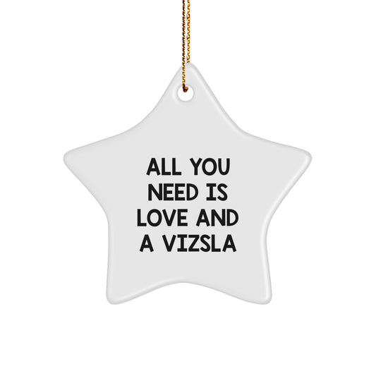 Vizsla Dog Lover Christmas Unique Gifts from Family - Funny Star Ornament, 'All You Need Is Love And A Vizsla' Quote, Perfect for Dog Lovers, Star Decoration, Handmade MDF Wood - Image 1
