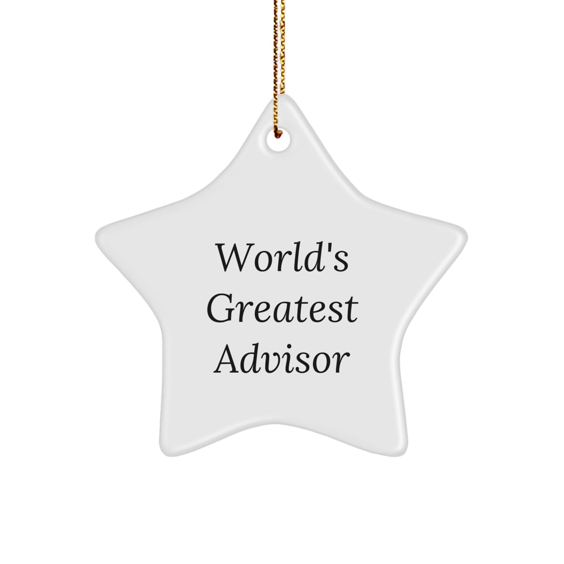 Funny 'World's Greatest Advisor' Star Ornament, Christmas Unique Gifts for Advisor, Gifts from Friends, Funny Advisor Star Ornament - Image 1
