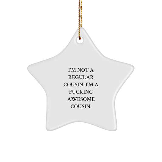 Funny Cousin Quotes Star Ornament - Gifts from Men to Awesome Cousin for Christmas - Image 1