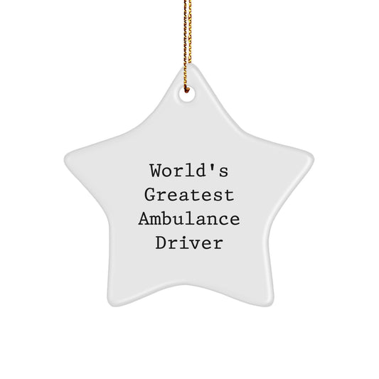 Funny Ambulance Driver Gifts from Men to Ambulance Driver Star Ornament World's Greatest Ambulance Driver Quote with Star Shaped Decorative Christmas Unique Gifts for Ambulance Driver - Image 1
