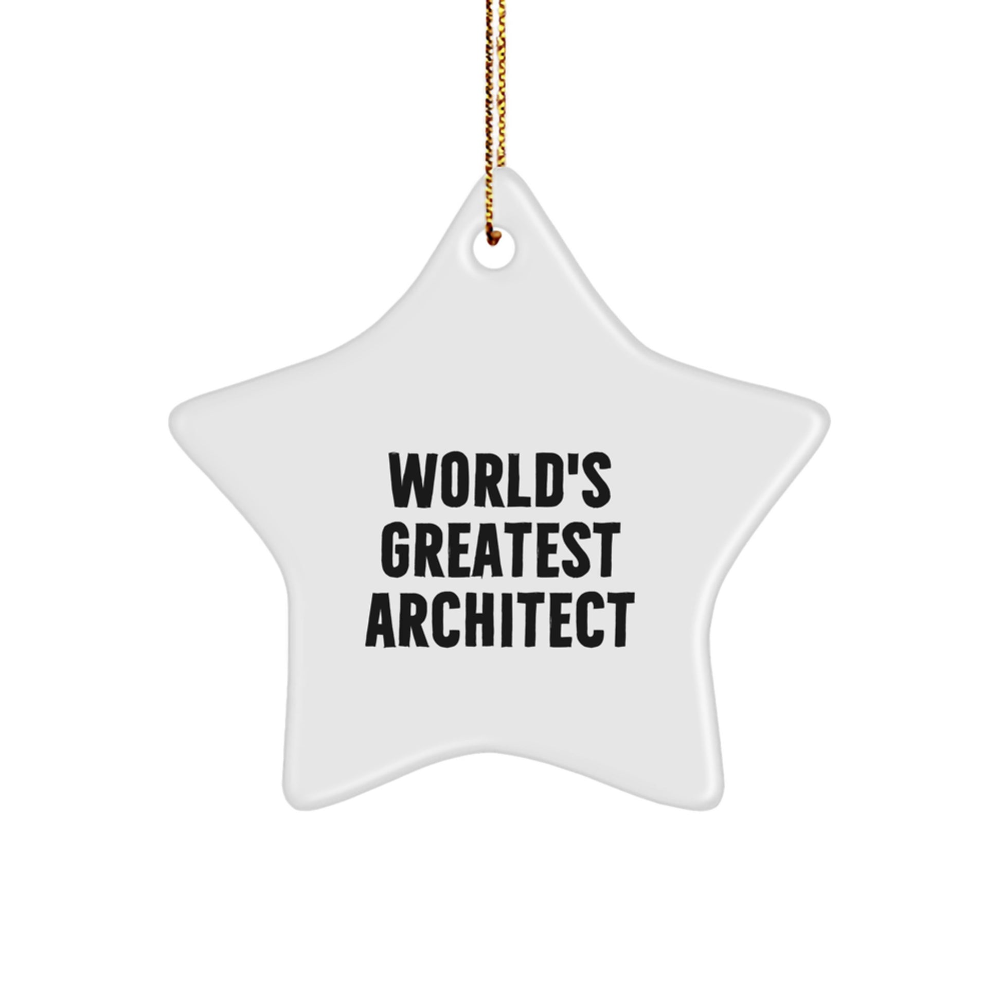 Funny Architect Gifts from Friends for Christmas Unique Star Ornament - World's Greatest Architect Star Shaped Decoration - Image 1