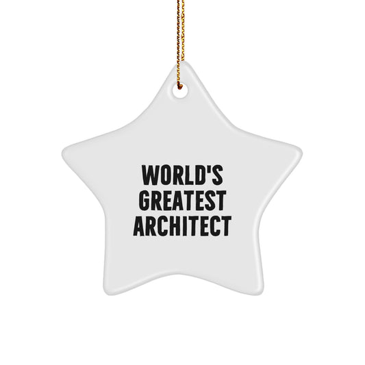 Funny Architect Gifts from Friends for Christmas Unique Star Ornament - World's Greatest Architect Star Shaped Decoration - Image 1