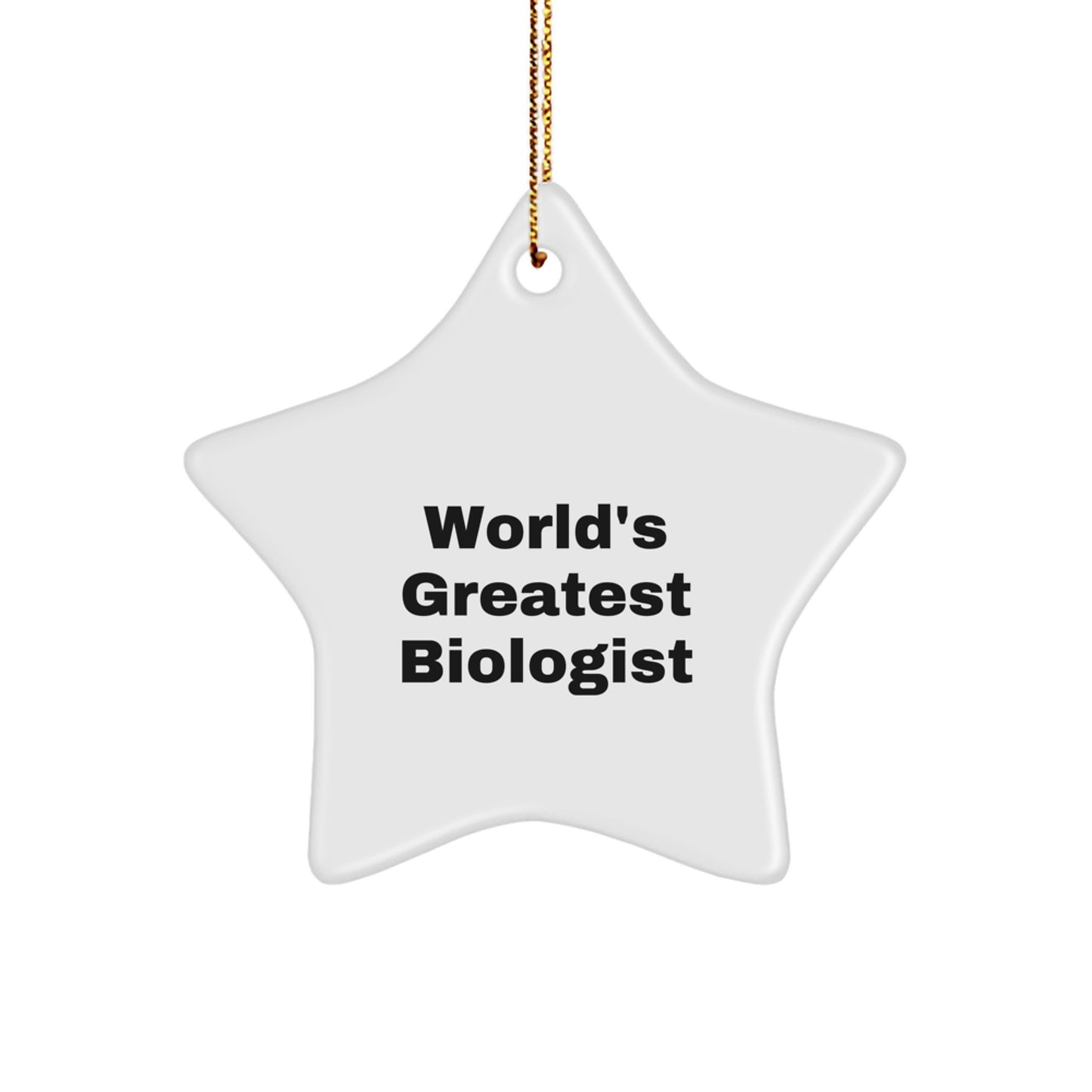 Funny Biologist Star Ornaments for Christmas - Gifts from Friends, Family, Coworkers to World's Greatest Biologist Men, Women - Unique Holiday Decorations - Image 1
