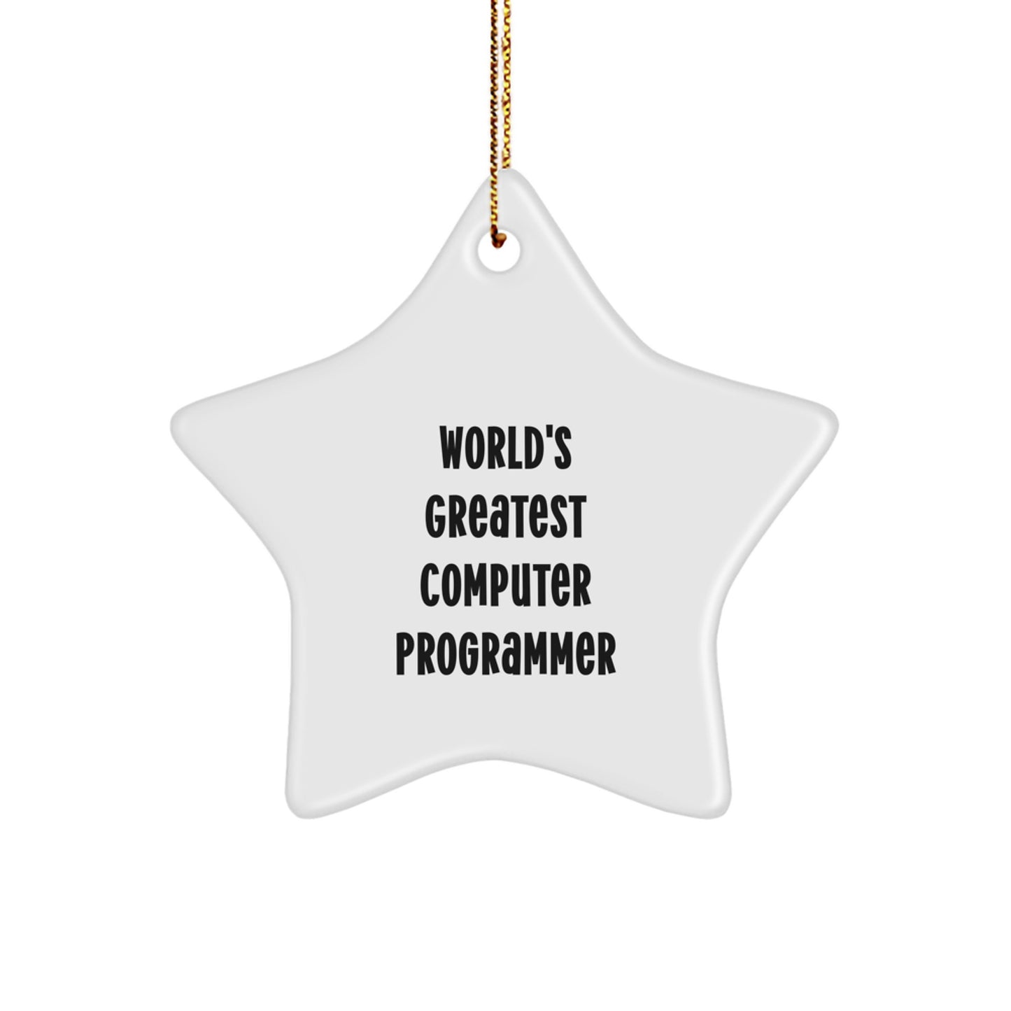 Funny Computer Programmer Star Ornament Gifts from Friends to Men Women Coworkers Family - World's Greatest Computer Programmer Christmas Unique - Image 1