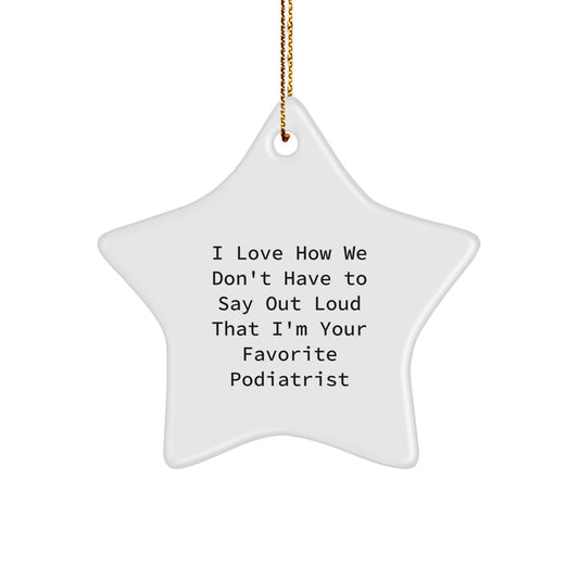 Funny Podiatrist Star Ornament Gifts from Friends to Family for Christmas Unique - Image 1