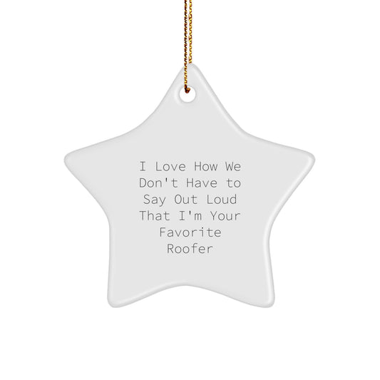 Funny Roofer Star Ornament Gifts from Friends to Favorite Roofer Men at Christmas - Image 1