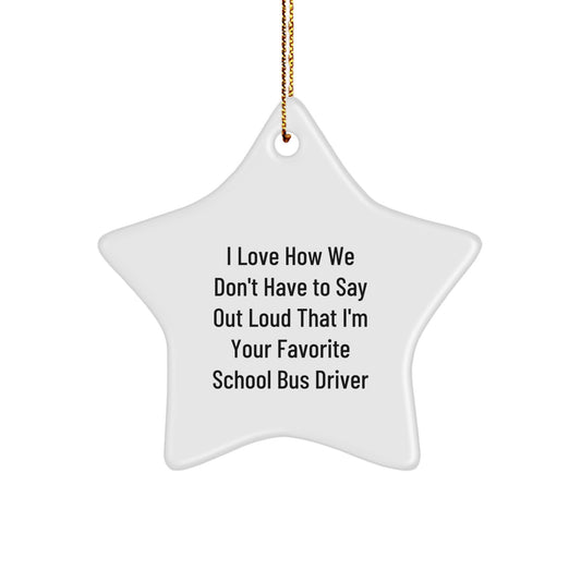 Funny School Bus Driver Gifts from Friends, Personalized Star Ornament for Men, Women, Funny Quote, Christmas Unique Gifts - Image 1