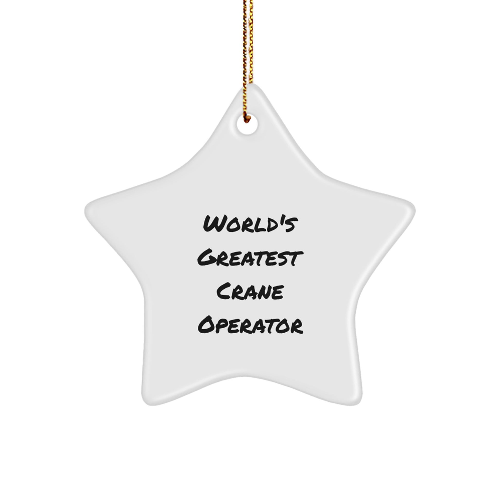 Funny Crane Operator Gifts from Friends - World's Greatest Star Ornament for Men, Women, and Christmas Unique Gifts - Image 1