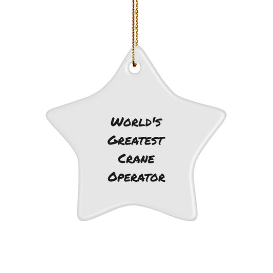 Funny Crane Operator Gifts from Friends - World's Greatest Star Ornament for Men, Women, and Christmas Unique Gifts - Image 1