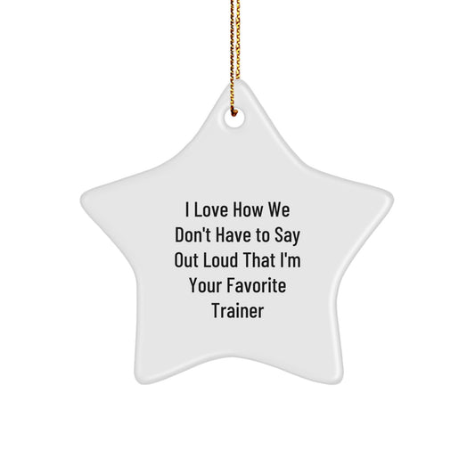 Funny Trainer Gifts, Star Ornament for Trainer, Christmas Unique Gifts from Friends to Favorite Trainer - Image 1