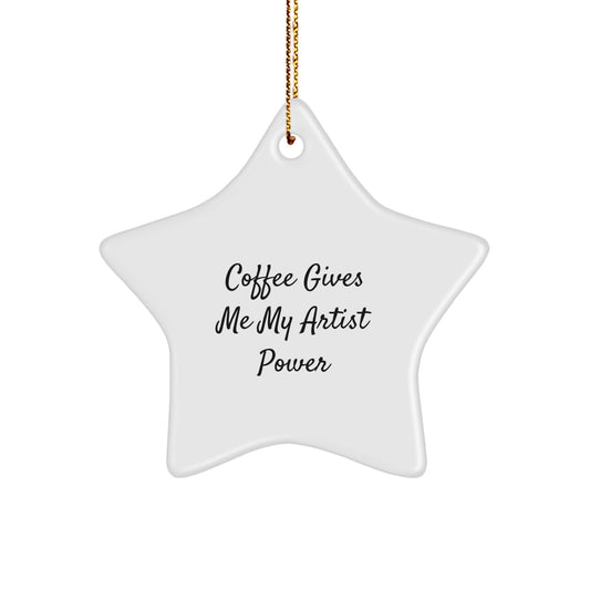 Funny Artist Gifts for Christmas, Coffee Gives Me My Artist Power Star Ornament for Women Friends, Gifts from Men to Artist - Image 1