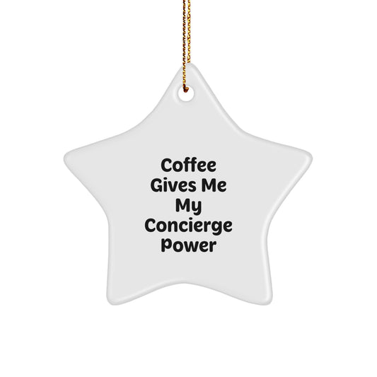 Funny Concierge Gifts from Friends for Concierge Men, Christmas Unique Concierge Star Ornament with 'Coffee Gives Me My Concierge Power' Quote, White Star Shaped Gift - Image 1