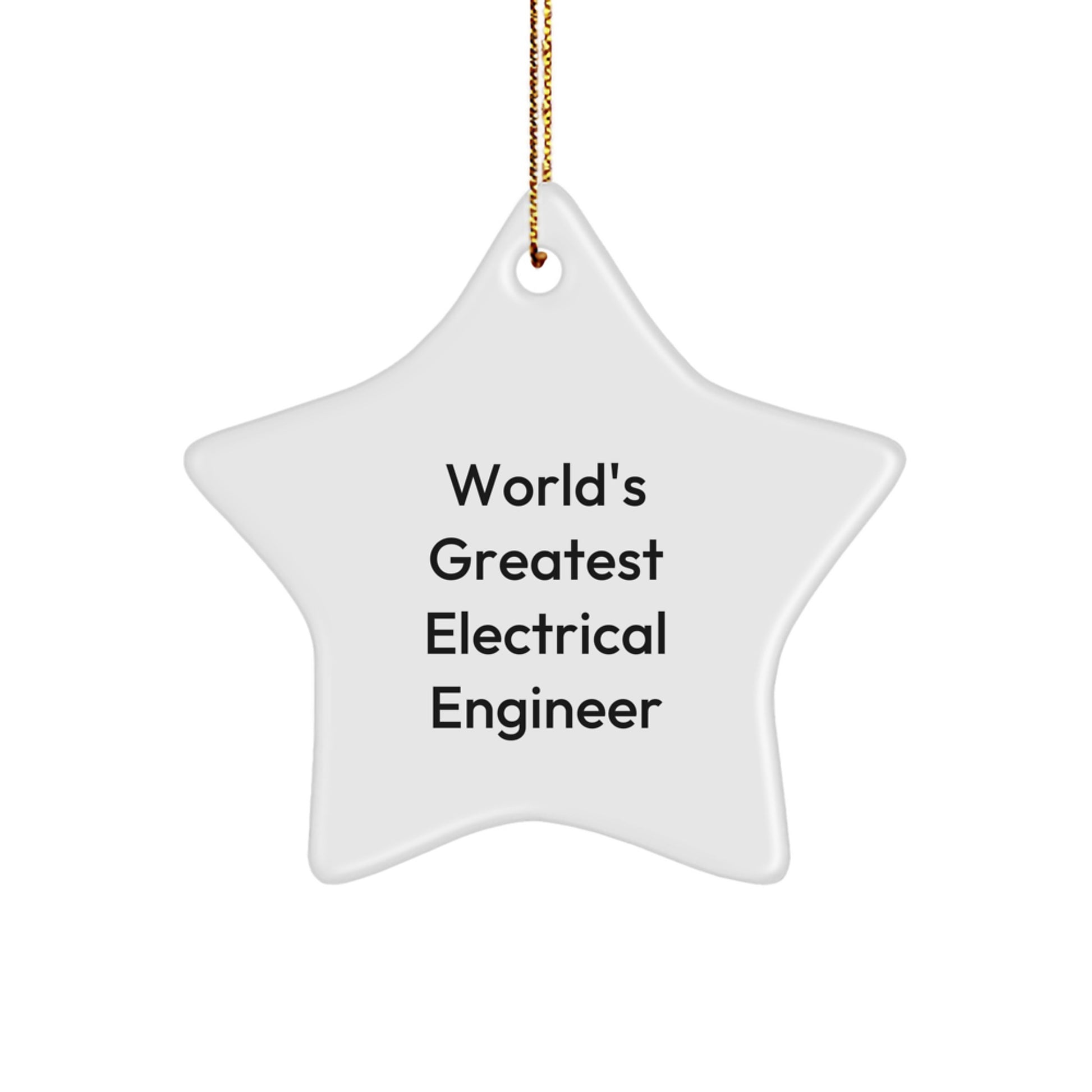 Gifts from Men to the World's Greatest Electrical Engineer Star Ornament for Christmas Unique Gifts - Image 1
