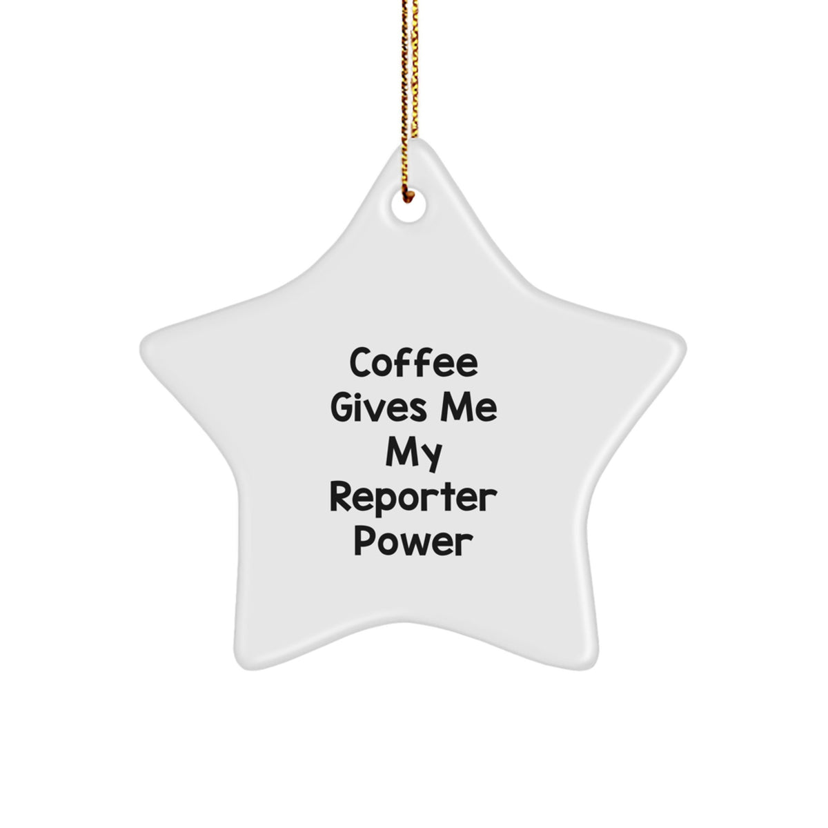 Funny Reporter Christmas Unique Gifts from Friends - 'Coffee Gives Me My Reporter Power' White Star Ornament for Reporter, Men, Women, Coworkers, Family - Image 1