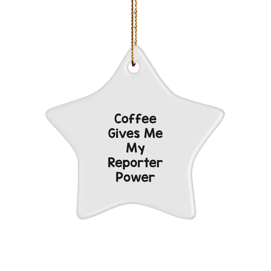 Funny Reporter Christmas Unique Gifts from Friends - 'Coffee Gives Me My Reporter Power' White Star Ornament for Reporter, Men, Women, Coworkers, Family - Image 1