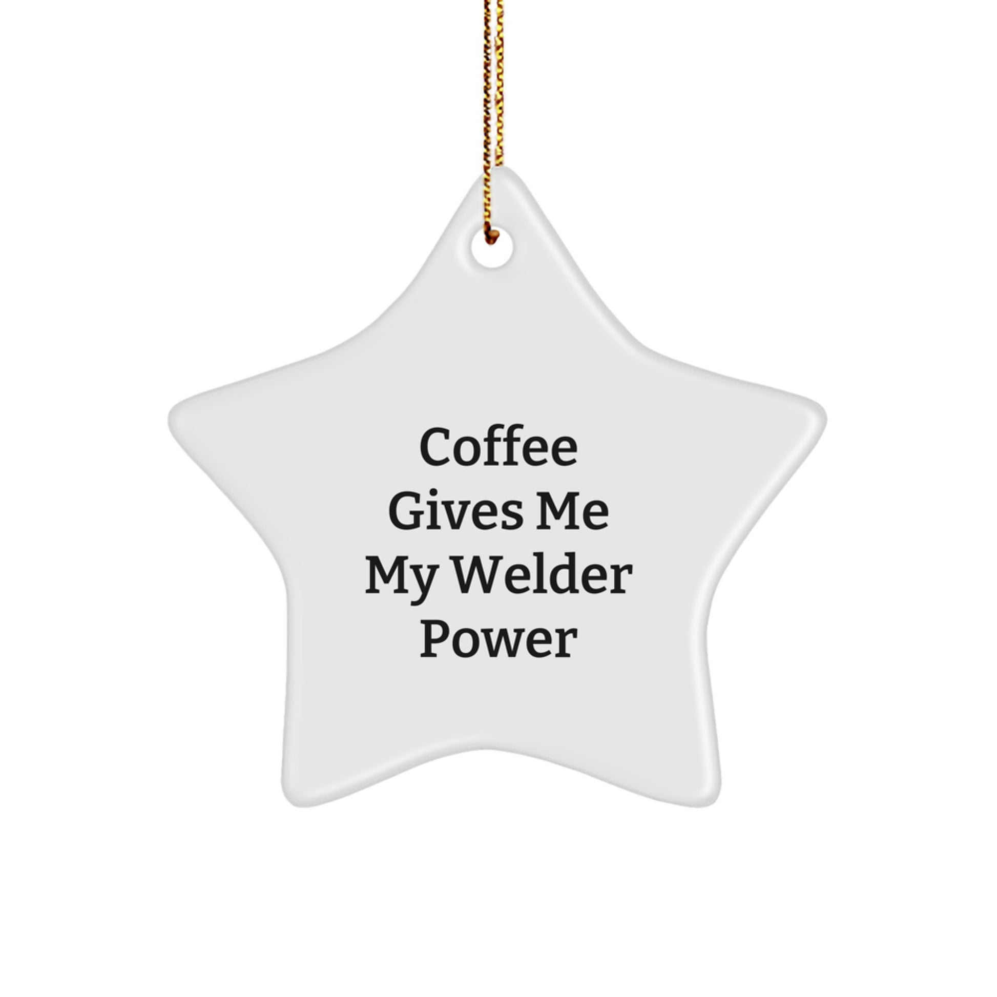 Welder Christmas Star Ornament Gifts from Friends, Funny Coffee Lover Present for Men - Image 1