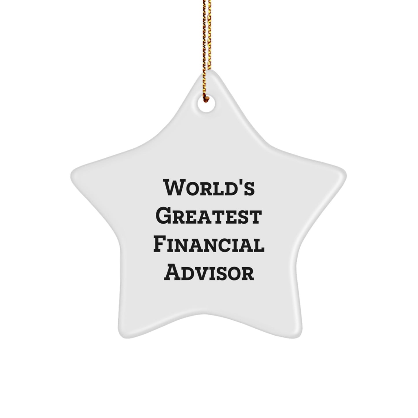 Funny World's Greatest Financial Advisor Gifts for Men, Star Ornament Christmas Unique Decorations from Friends, Family, Coworkers - Image 1