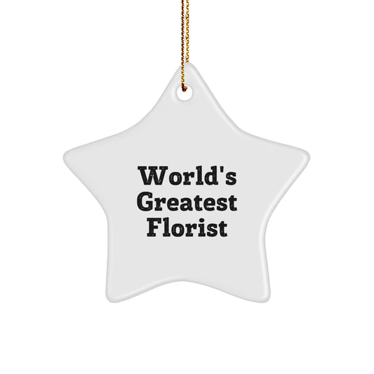 World's Greatest Florist Funny Star Ornament Gifts for Florists, Funny Florist Gifts from Friends, Christmas Unique Gifts for Women, Star Shaped Decor - Image 1