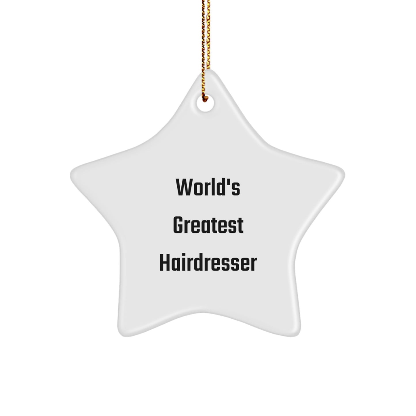 Funny Hairdresser Gifts from Friends, World's Greatest Hairdresser Star Ornament, Christmas Unique Decorations - Image 1