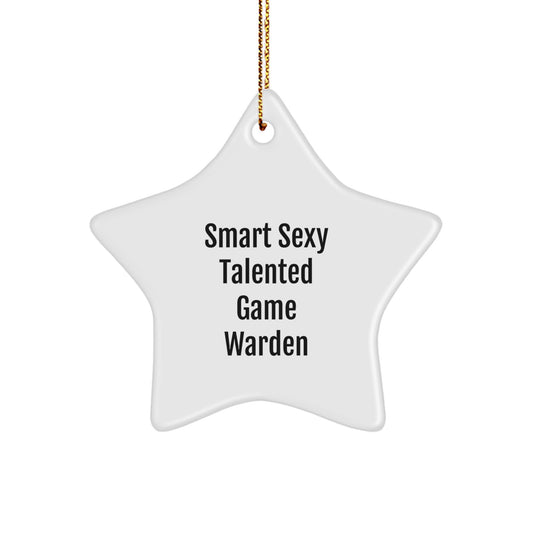 Sexy Game Warden Star Ornament, Funny Gift for the Talented Game Warden, Christmas Unique Gifts from Friends and Family - Image 1