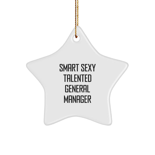 Funny Inspirational General Manager Gifts from Friends, Smart Sexy Talented Star Ornament for General Manager Christmas Unique Gifts, Gifts for General Manager - Image 1