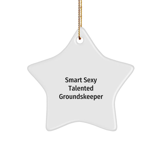 Funny groundskeeper Gifts from Family for Christmas Unique Star Ornament, Smart Sexy Talented groundskeeper Decorations - Image 1