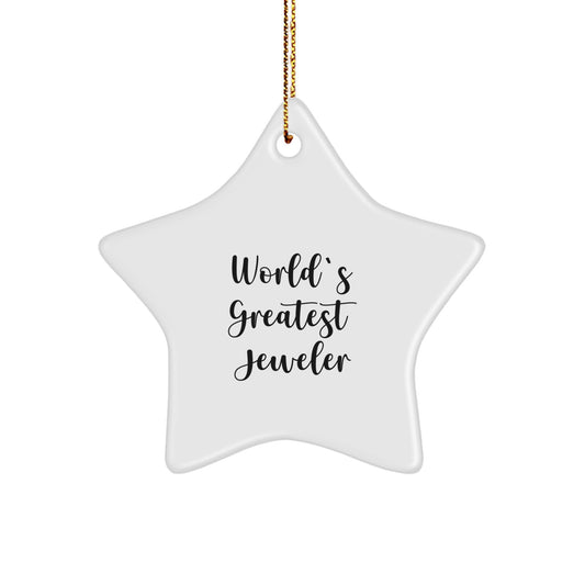 Funny World's Greatest Jeweler Gifts for Men Women Friends Family - White Star Ornament for Christmas Unique Gifts from Friends - Image 1