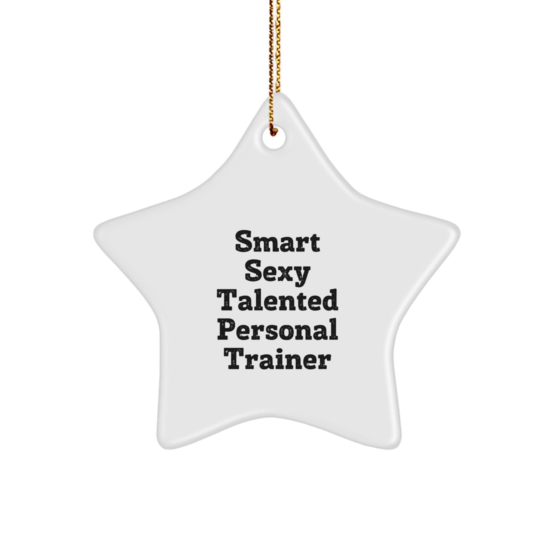 Smart Sexy Talented Personal Trainer Star Ornament Gifts from Men to Women Coworkers for Christmas Unique Decorations - Image 1