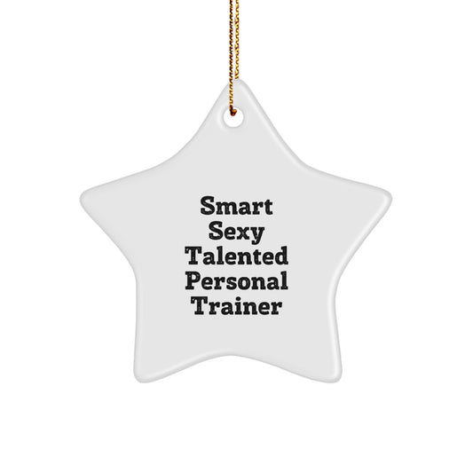 Smart Sexy Talented Personal Trainer Star Ornament Gifts from Men to Women Coworkers for Christmas Unique Decorations - Image 1