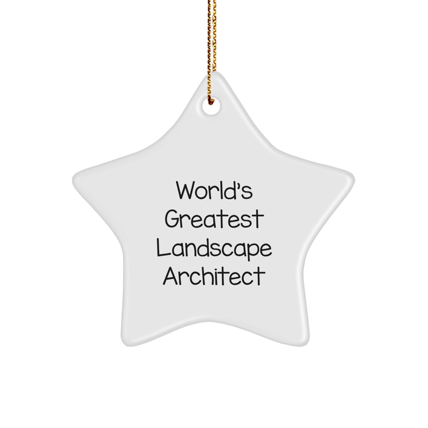 Funny 'World's Greatest' Landscape Architect Star Ornament Gifts from Friends and Family, Unique Christmas Unique Gifts for Landscape Architects, Landscape Architect Christmas Decoration - Image 1
