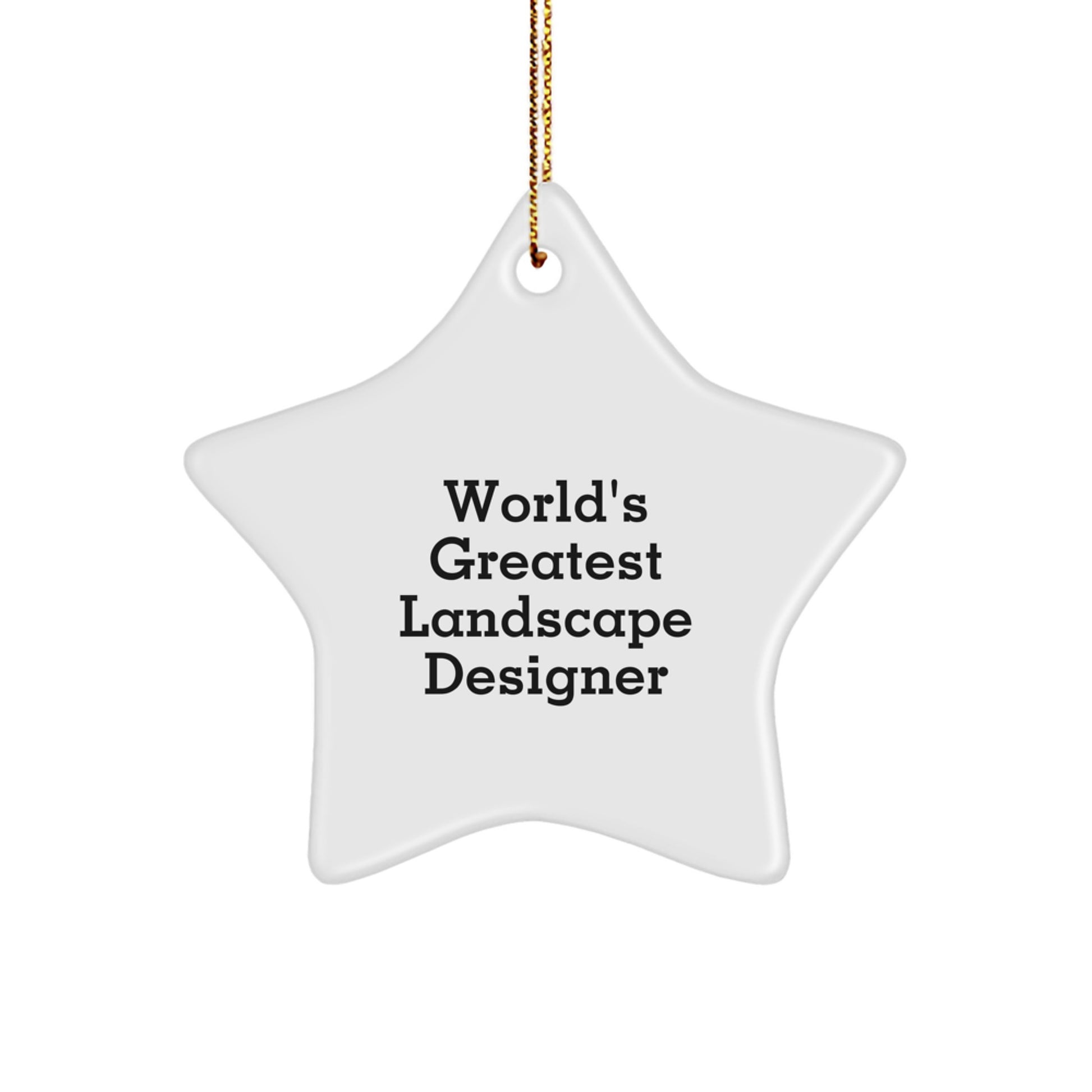 Funny Quote Star Ornament Gifts for Landscape Designer, World's Greatest Landscape Designer, Christmas Unique Gifts from Friends, Perfect for Women - Image 1
