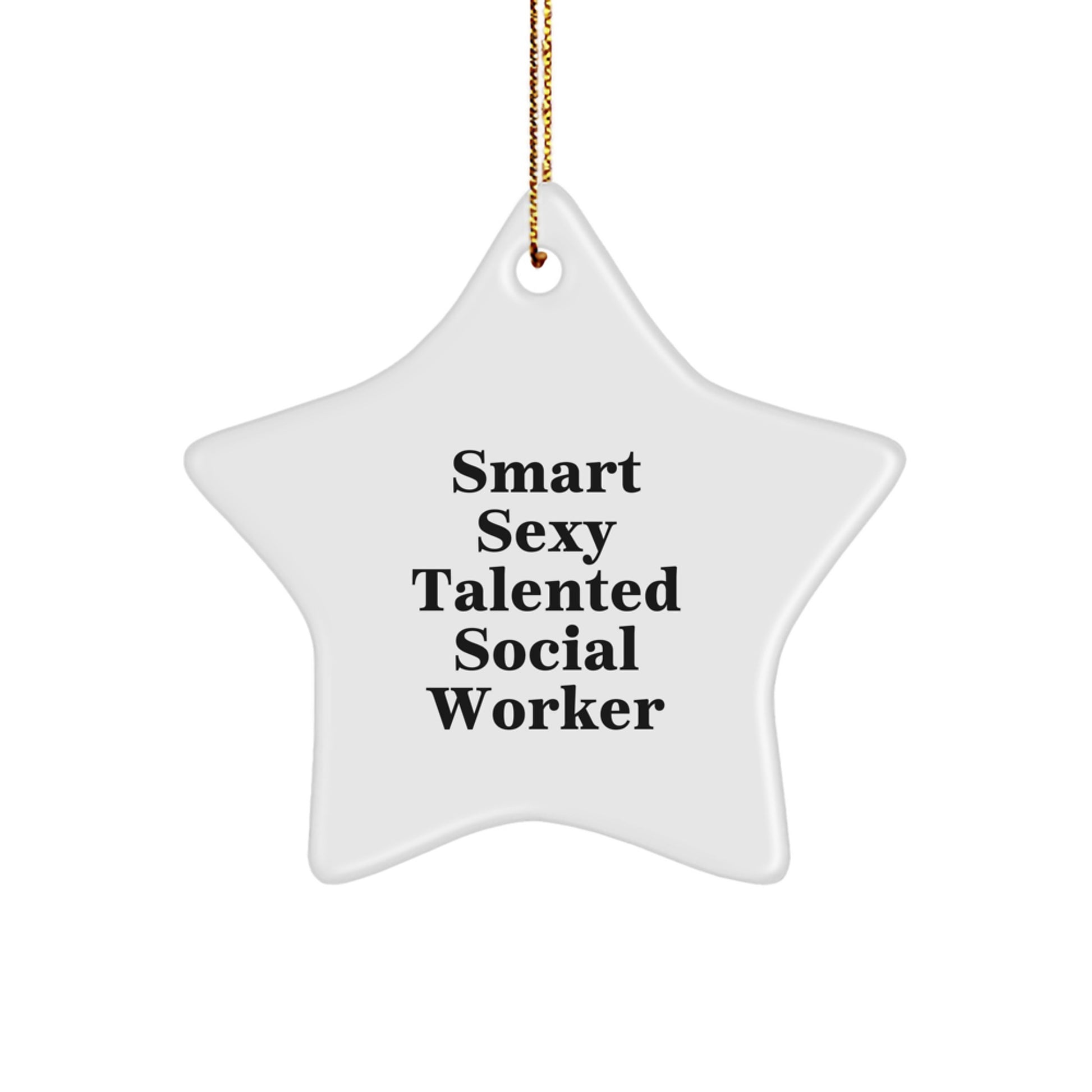 Social Worker Christmas Unique Gifts from Friends - Funny Star Ornament for Social Worker Office Decorations, Smart Sexy Talented Social Worker Quote - Image 1