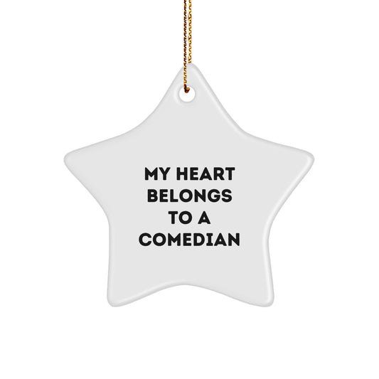 Funny Comedian Gifts from Friends - 'My Heart Belongs To A Comedian' Star Ornament, Unique Christmas Decorations for Comedian Enthusiasts - Image 1