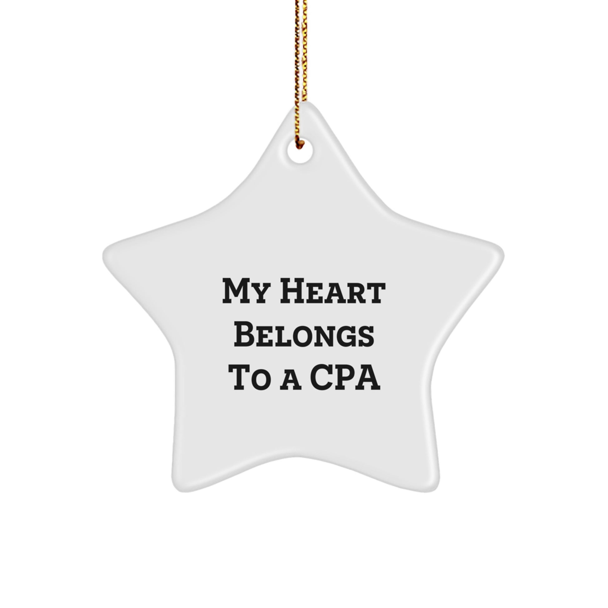 Funny CPA Gifts from Men to CPA Friends and Family, My Heart Belongs To A Cpa Star Ornament for Christmas Unique Gifts - Image 1