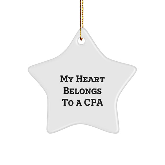 Funny CPA Gifts from Men to CPA Friends and Family, My Heart Belongs To A Cpa Star Ornament for Christmas Unique Gifts - Image 1